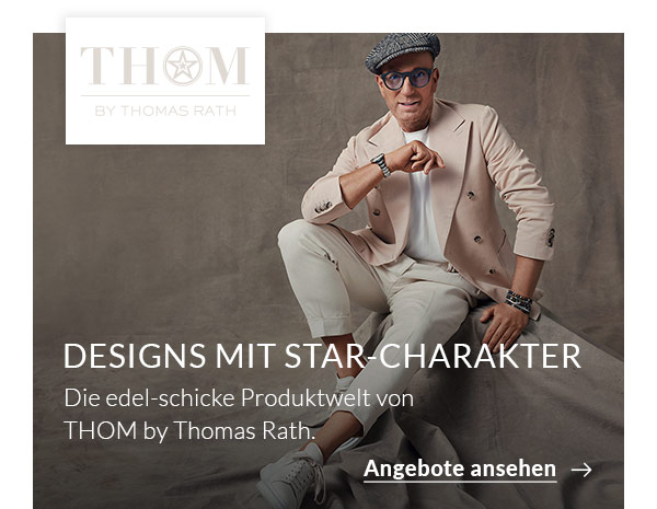 THOM - Designs mit Star-Charakter