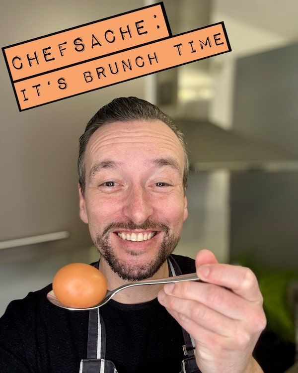 Chefsache: It’s Brunch time